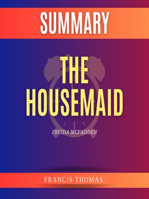 cover image of Summary of the Housemaid by Freida McFadden